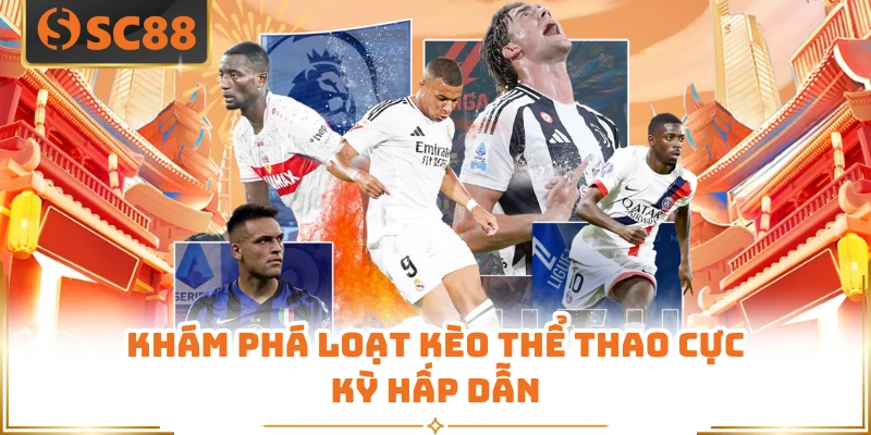 Khám phá loạt kèo thể thao cực kỳ hấp dẫn 